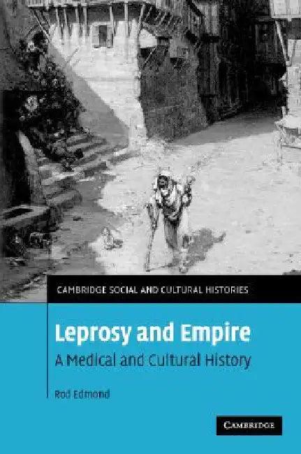 Leprosy and Empire (English, Rod Edmond)