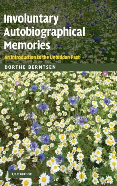 Involuntary Autobiographical Memories (English, Dorthe Berntsen)