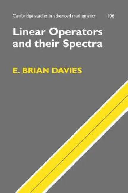 Linear Operators and their Spectra (English, E. Brian Davies)