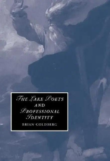 The Lake Poets and Professional Identity (English, Brian Goldberg)