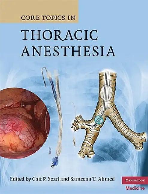 Core Topics in Thoracic Anesthesia (English, Cait P. Searl | Sameena T. Ahmed)