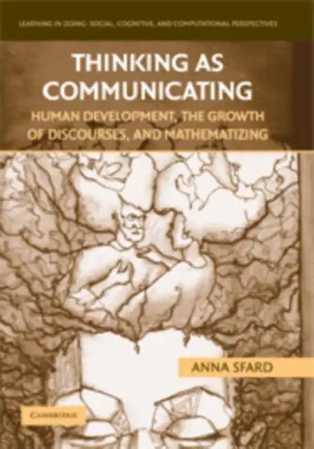 Thinking as Communicating (English, Anna Sfard)