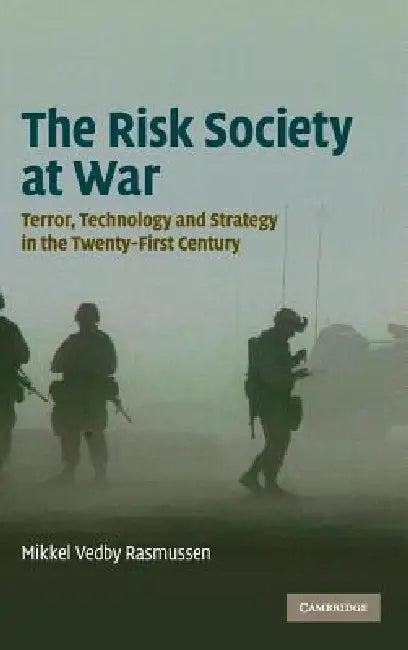 The Risk Society at War (English, Mikkel Vedby Rasmussen)
