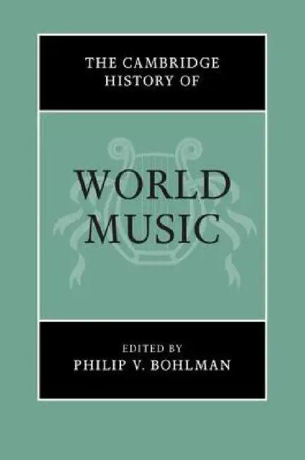 The Cambridge History of World Music (English, Philip V. Bohlman)