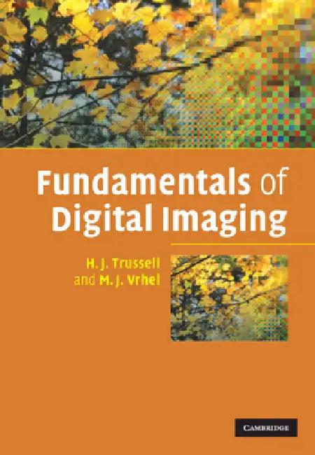 Fundamentals of Digital Imaging (English, H. J. Trussell | M. J. Vrhel)