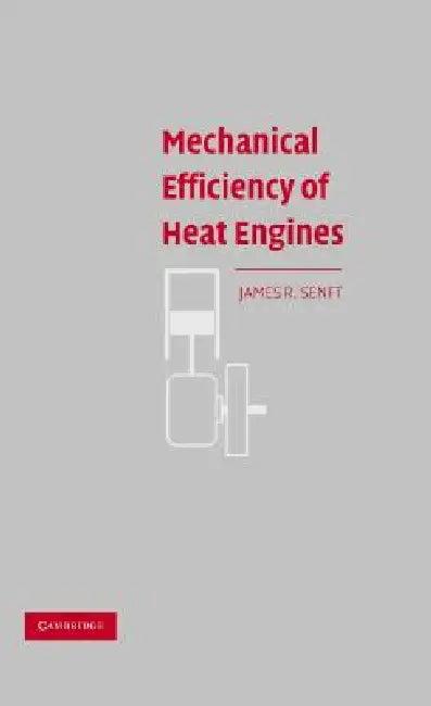 Mechanical Efficiency of Heat Engines (English, James R. Senft)