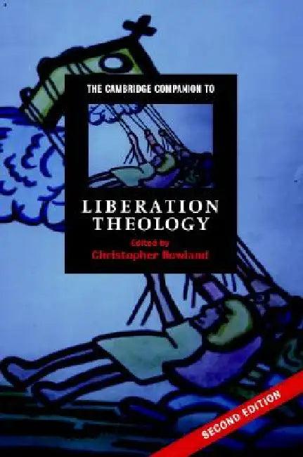 The Cambridge Companion to Liberation Theology (English, Christopher Rowland)