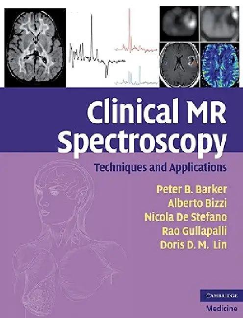 Clinical MR Spectroscopy (English, Peter B. Barker | Alberto Bizzi | Nicola de Stefano)
