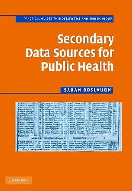 Secondary Data Sources for Public Health (English, Sarah Boslaugh)