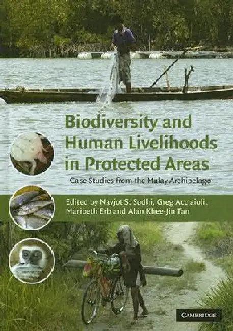 Biodiversity and Human Livelihoods in Protected Areas (English, Navjot S. Sodhi | Greg Acciaioli | Maribeth Erb)