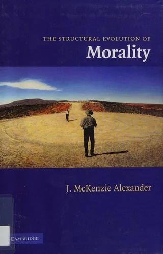 The Structural Evolution of Morality (English, J. McKenzie Alexander)