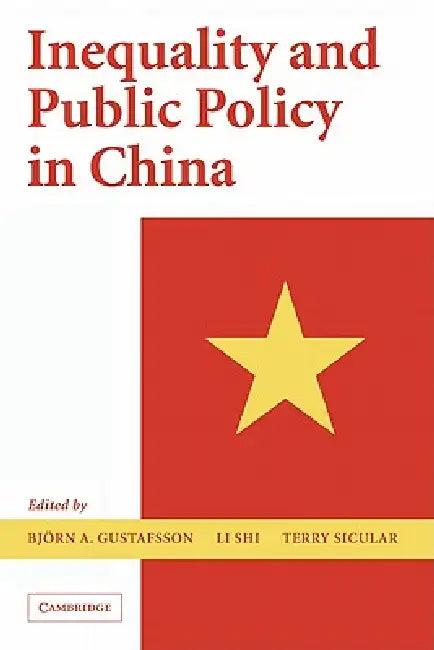 Inequality and Public Policy in China (English, Bjorn Gustafsson | Li Shi | Terry Sicular)