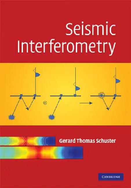 Seismic Interferometry (English, Gerald Schuster | Gerard Thomas Schuster | Schuster Gerard Thomas)