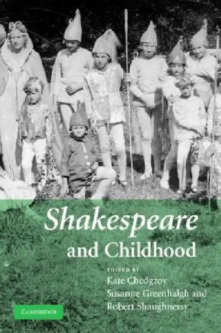 Shakespeare and Childhood (English, Kate Chedgzoy | Susanne Greenhalgh | Robert Shaughnessy)