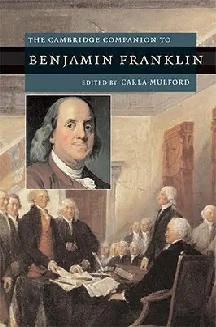 The Cambridge Companion to Benjamin Franklin (English, Carla Mulford)