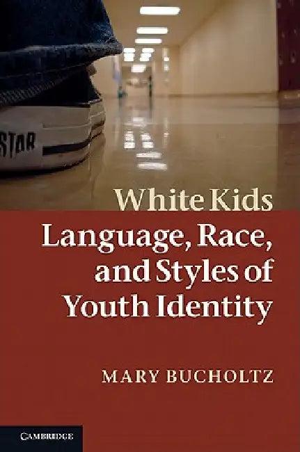 White Kids (English, Mary Bucholtz)