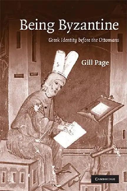 Being Byzantine (English, Gill Page)
