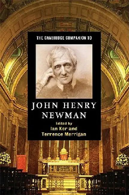 The Cambridge Companion to John Henry Newman (English, Ian Ker | Terrence Merrigan)