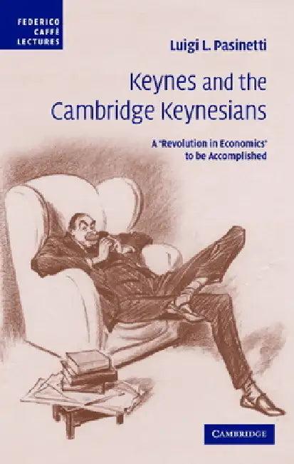 Keynes and the Cambridge Keynesians (English, Luigi L. Pasinetti)