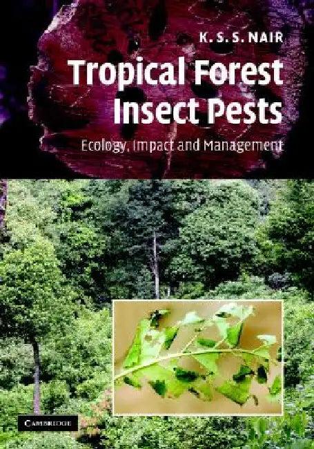 Tropical Forest Insect Pests (English, K. S. S. Nair)