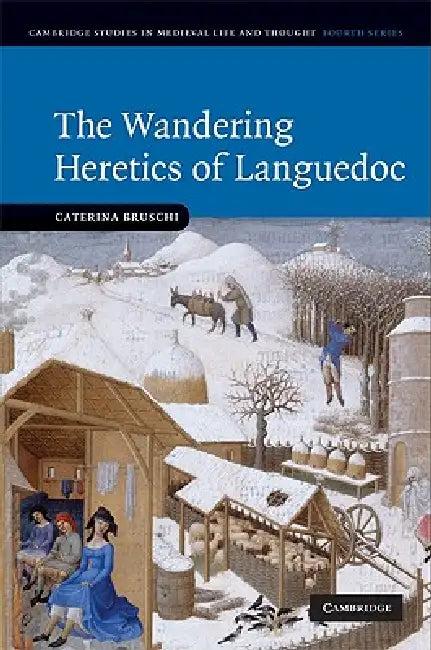 The Wandering Heretics of Languedoc (English, Caterina Bruschi)
