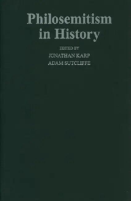 Philosemitism in History (English, Jonathan Karp)
