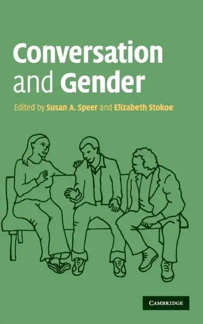 Conversation and Gender (English, Susan A. Speer | Elizabeth Stokoe)