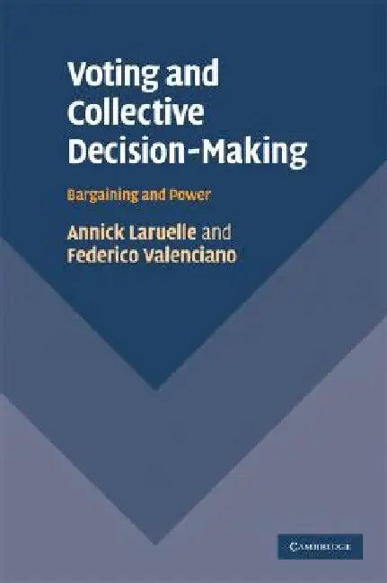 Voting and Collective Decision-Making (English, Annick Laruelle | Federico Valenciano)