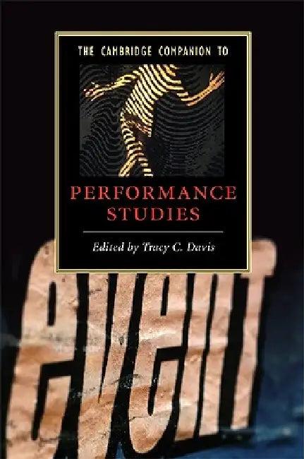 The Cambridge Companion to Performance Studies (English, Tracy C. Davis)