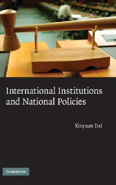 International Institutions and National Policies (English, Xinyuan Dai)
