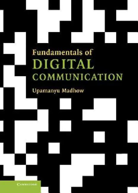 Fundamentals of Digital Communication (English, Upamanyu Madhow)