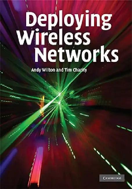 Deploying Wireless Networks (English, Andy Wilton | Tim Charity)