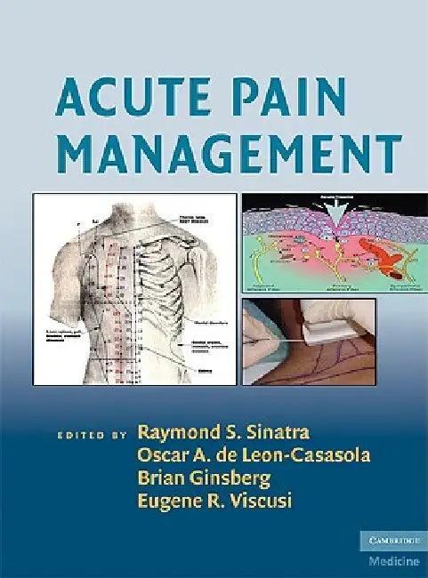 Acute Pain Management (English, Raymond S. Sinatra | Oscar A. de Leon-Cassasola | Eugene R. Viscusi)