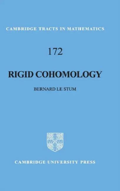 Rigid Cohomology (English, Bernard Le Stum)