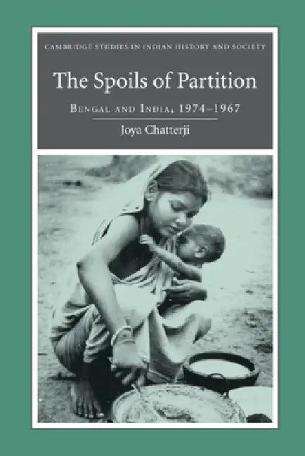 The Spoils of Partition (English, Joya Chatterji)