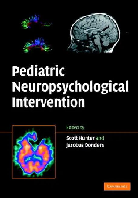 Pediatric Neuropsychological Intervention (English, Scott Hunter | Jacobus Donders)