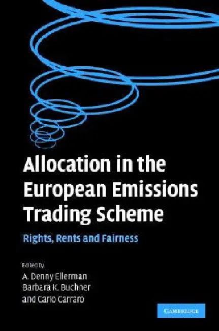 Allocation in the European Emissions Trading Scheme (English, A. Denny Ellerman | Barbara K. Buchner | Carlo Carraro)
