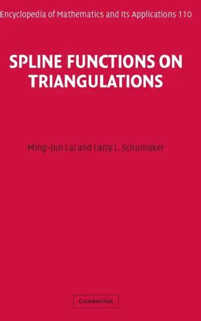 Spline Functions on Triangulations (English, Ming-Jun Lai | Larry L. Schumaker)