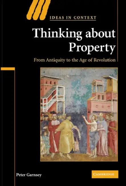 Thinking about Property (English, Peter Garnsey)