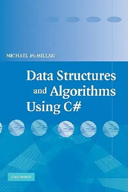 Data Structures and Algorithms Using C# (English, Michael McMillan)