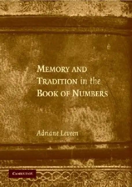 Memory and Tradition in the Book of Numbers (English, Adriane Leveen)