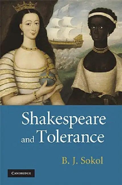 Shakespeare and Tolerance (English, B. J. Sokol)
