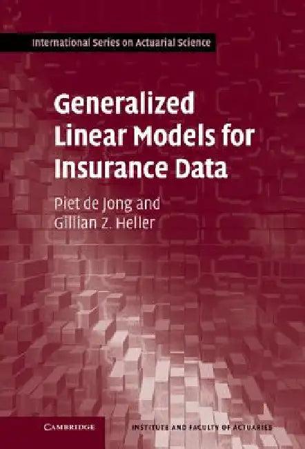 Generalized Linear Models for Insurance Data (English, Piet de Jong | Gillian Z. Heller)