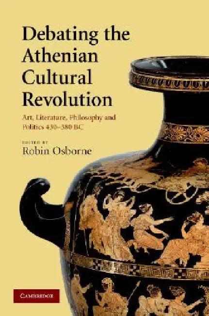 Debating the Athenian Cultural Revolution (English, Robin Osborne)