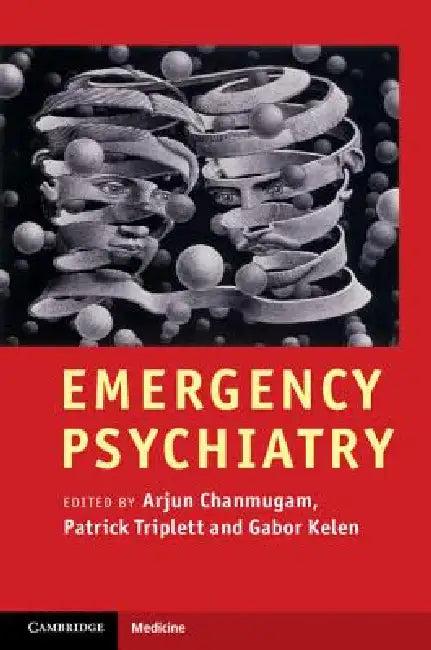 Emergency Psychiatry (English, Arjun Chanmugam | Patrick Triplett | Gabor Kelen)