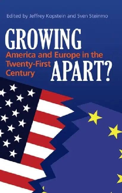 Growing Apart? (English, Jeffrey Kopstein | Sven Steinmo)