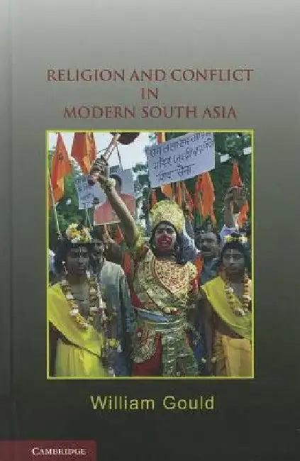 Religion and Conflict in Modern South Asia (English, William Gould)