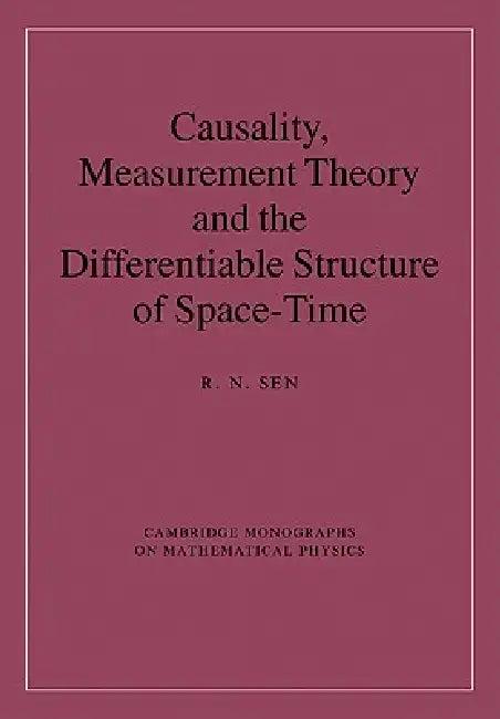Causality, Measurement Theory and the Differentiable Structure of Space-Time (English, R. N. Sen)
