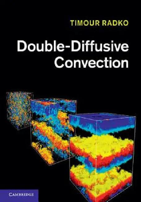 Double-Diffusive Convection (English, Timour Radko)
