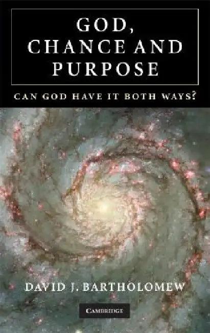 God, Chance and Purpose (English, David J. Bartholomew)
